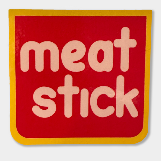 SNAP INTO A MEAT STICK STICKER